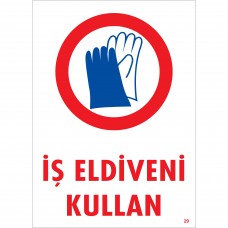 PVC%20İKAZ%20İŞ%20GÜVENLİĞİ%20LEVHASI%2025%20CM%20x%2035%20CM%20İŞ%20ELDİVENİ%20KULLAN